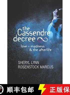 【3-4周达】The Cassendre decree: love - madness and the afterlife [9780692824917]
