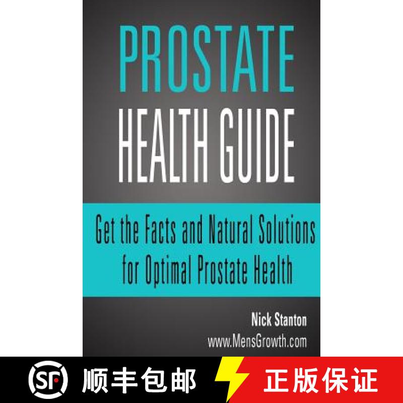 【3-4周达】Prostate Health Guide: Get the Facts and Natural Solutions for Optimal Prostate [9781495280634]