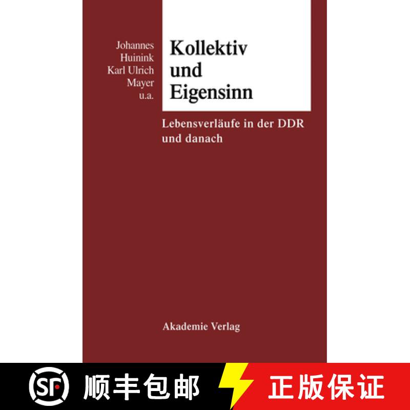 预订 Kollektiv Und Eigensinn: Lebensverläufe in Der DDR Und Danach [9783050028071]