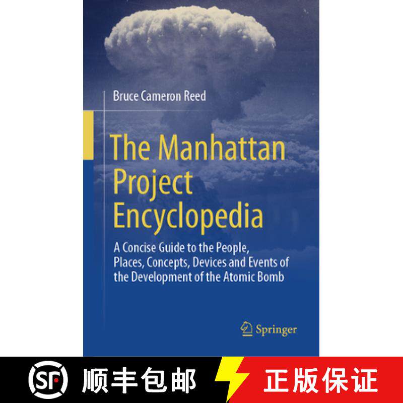【3-4周达】The Manhattan Project Encyclopedia: A Concise Guide to the People, Places, Concepts, Devic... [9783031743245]