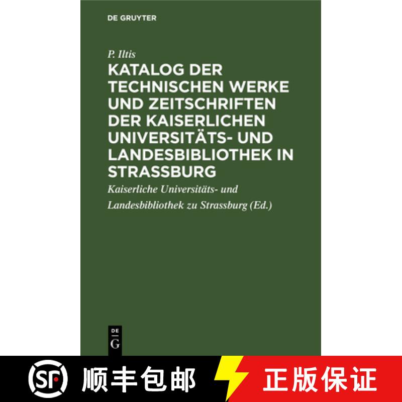 【4周达】Katalog Der Technischen Werke Und Zeitschriften Der Kaiserlichen Universitäts- Und Landesbi... [9783112331330]