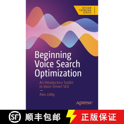 【3-4周达】Beginning Voice Search Optimization: An Introductory Toolkit to Voice-Driven SEO (First Ed... [9798868818400]