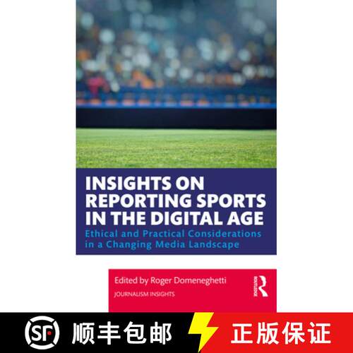 【3-4周达】Insights on Reporting Sports in the Digital Age: Ethical and Practical Considerations in a... [9780367819484]
