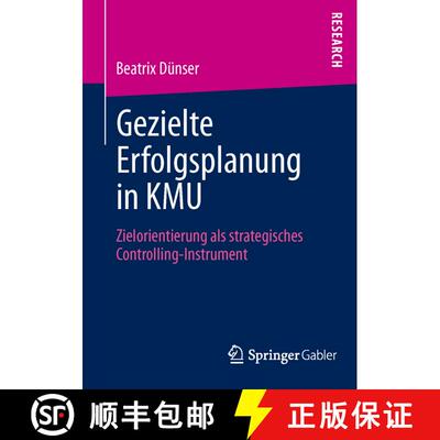 【3-4周达】Gezielte Erfolgsplanung in KMU : Zielorientierung als strategisches Controlling-Instrument [9783658010638]