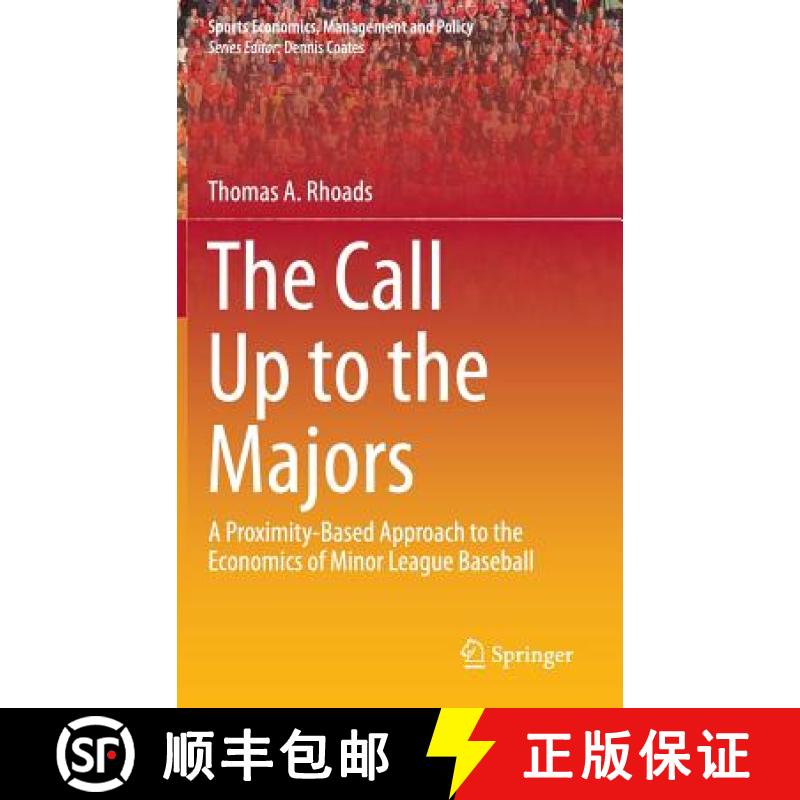 【3-4周达】The Call Up to the Majors : A Proximity-Based Approach to the Economics of Minor League Ba... [9781461489238]