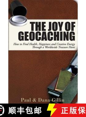 预订 Joy of Geocaching: How to Find Health, Happiness and Creative Energy: How to Find Health, Happin... [9781884956997]