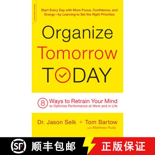 【3-4周达】Organize Tomorrow Today : 8 Ways to Retrain Your Mind to Optimize Performance at Work and ... [9780738219530]