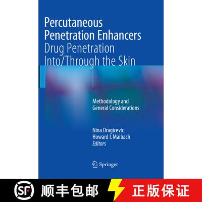 【3-4周达】Percutaneous Penetration Enhancers Drug Penetration Into/Through the Skin: Methodology and... [9783662571231]