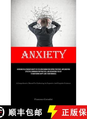 【3-4周达】Anxiety: Overcome Relationship Anxiety By Utilizing Rumination Coping Strategies, Implemen... [9781835733219]