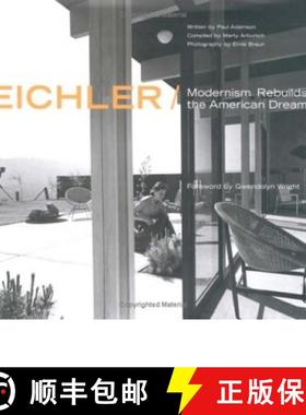 预订 Eichler: Modernism Rebuilds the American Dream [9781586851842]