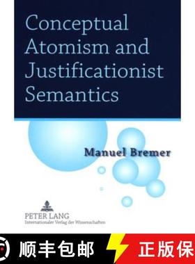 预订 Conceptual Atomism and Justificationist Semantics [9783631578766]