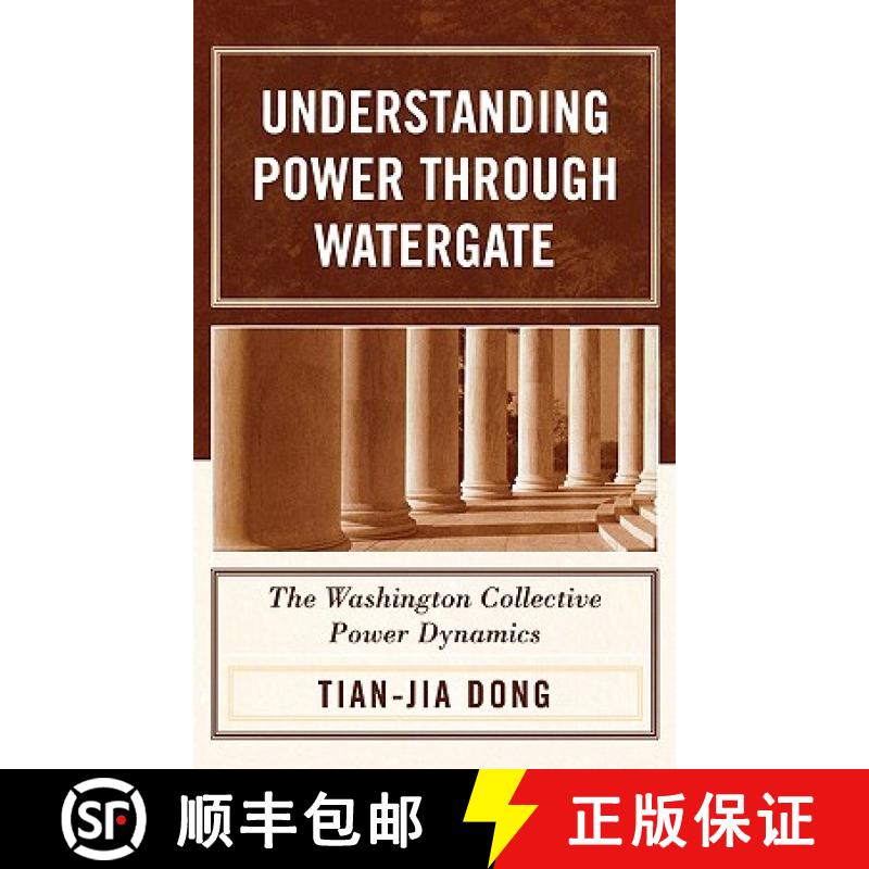 【3-4周达】Understanding Power through Watergate : The Washington Collective Power Dynamics [9780761831532]