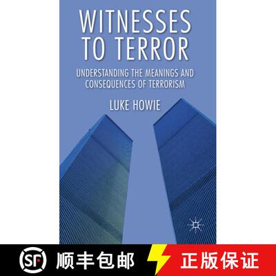 【3-4周达】Witnesses to Terror: Understanding the Meanings and Consequences of Terrorism [9780230299757]