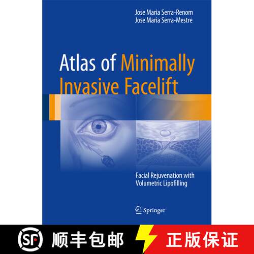 【3-4周达】精装 Atlas of Minimally Invasive Facelift: Facial Rejuvenation with Volumetric Lipofilling [9783319330167]