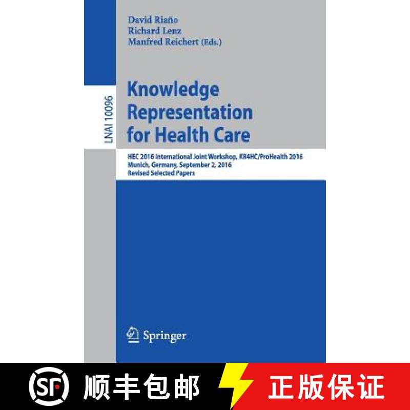 【3-4周达】Knowledge Representation for Health Care: HEC 2016 International Joint Workshop, KR4HC/Pro... [9783319550138]