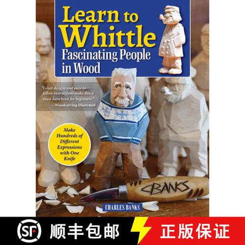 【3-4周达】Learn to Whittle Fascinating People in Wood: Make Hundreds of Different Expressions with O... [9781497104426]