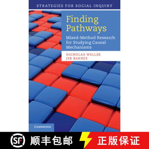 【3-4周达】Finding Pathways: Mixed-Method Research for Studying Causal Mechanisms - Finding Pathways:... [9781107684768]