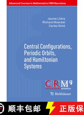 【3-4周达】Central Configurations, Periodic Orbits, and Hamiltonian Systems (1st ed. 2015) [9783034809320]