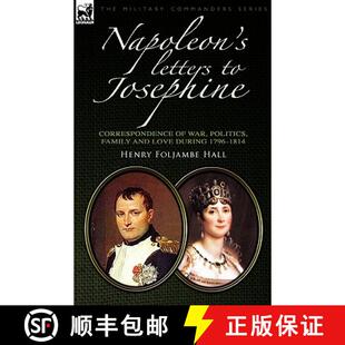 Correspondence and War 9780857060617 1796 1814 Napoleon Letters Josephine Family Politics Love 4周达