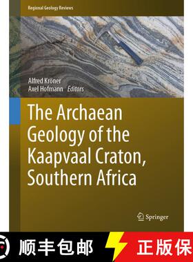 【3-4周达】The Archaean Geology of the Kaapvaal Craton, Southern Africa [9783319786513]