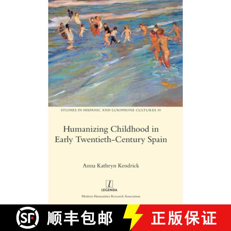 【3-4周达】Humanizing Childhood in Early Twentieth-Century Spain [9781781885413]