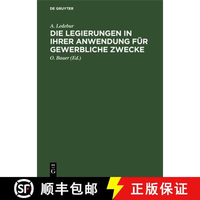 【3-4周达】Die Legierungen in Ihrer Anwendung Für Gewerbliche Zwecke: Ein Hand- Und Hülfsbüchlein ... [9783112467114]