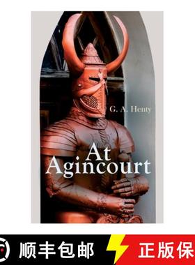 【3-4周达】At Agincourt: Historical Novel - The Battle of Agincourt: A Tale of the White Hoods of Paris [9788027306947]