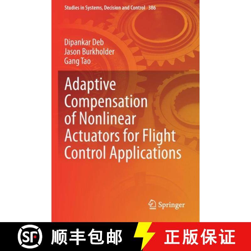 【3-4周达】Adaptive Compensation of Nonlinear Actuators for Flight Control Applications [9789811641633]