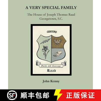 【3-4周达】A Very Special Family: The House of Joseph Thomas Raad, Georgetown, S.C. [9781941069714]