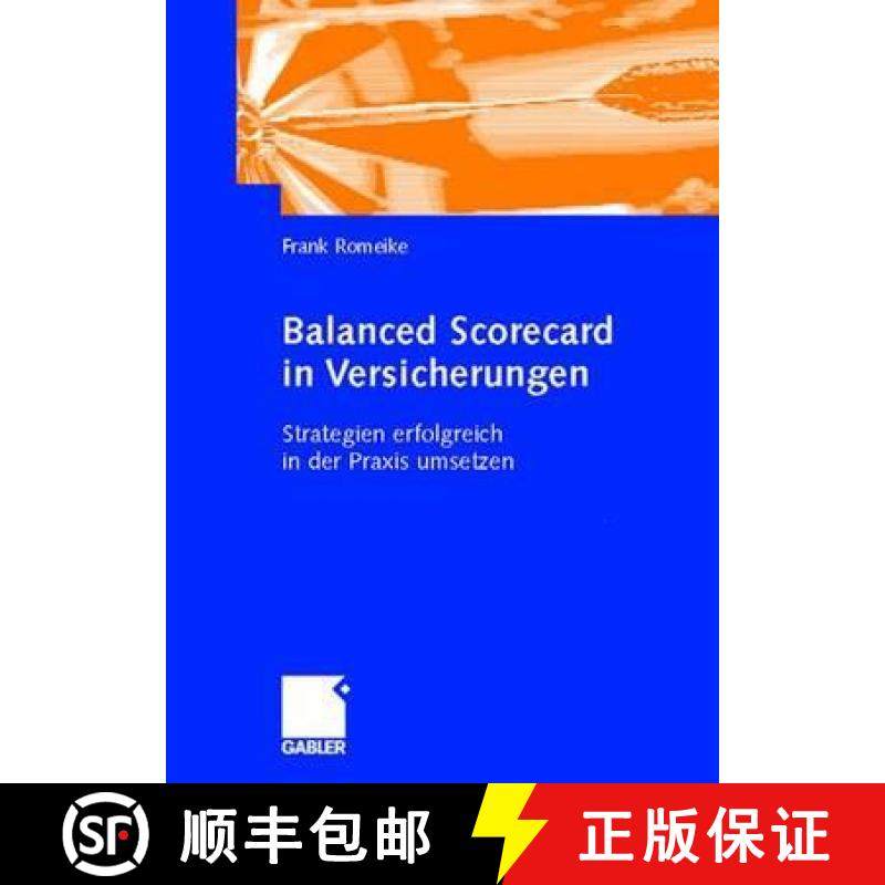【3-4周达】Balanced Scorecard in Versicherungen: Strategien Erfolgreich in Der PRAXIS Umsetzen [9783409120821]