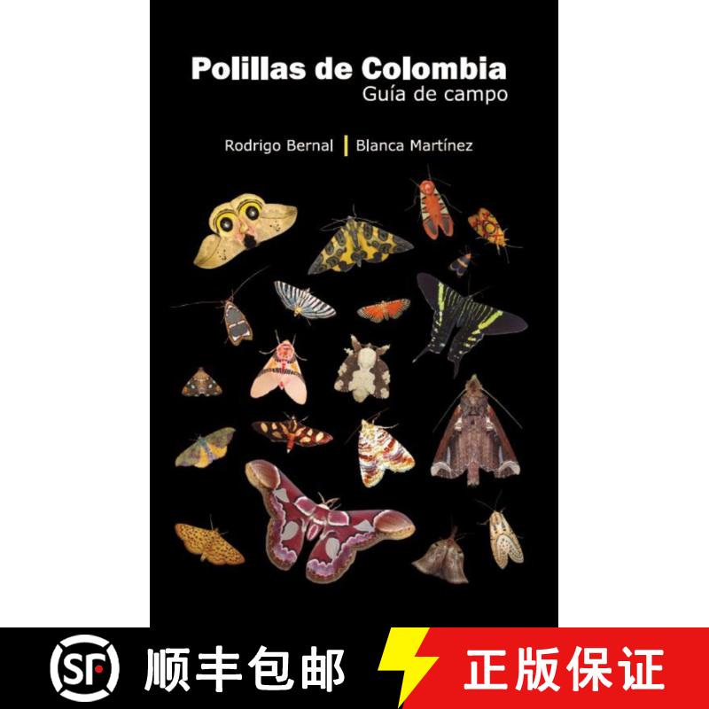 【3-4周达】Polillas de Colombia: Guía de Campo [Moths of Colombia: Field Guide] [9789584990143]