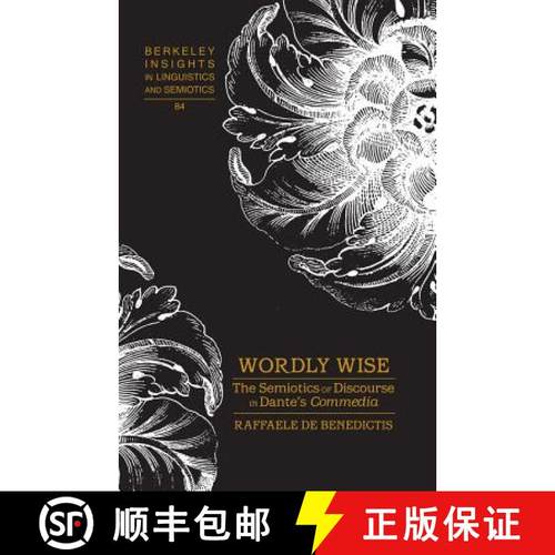 【3-4周达】Wordly Wise; The Semiotics of Discourse in Dante's Commedia [9781433116223]
