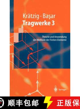 【3-4周达】Tragwerke 3 : Theorie und Anwendung der Methode der Finiten Elemente [9783540624400]