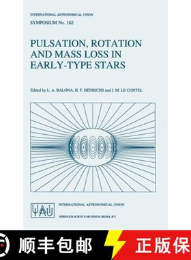 【3-4周达】Pulsation, Rotation and Mass Loss in Early-Type Stars : Proceedings of the 162nd Symposium... [9780792330448]