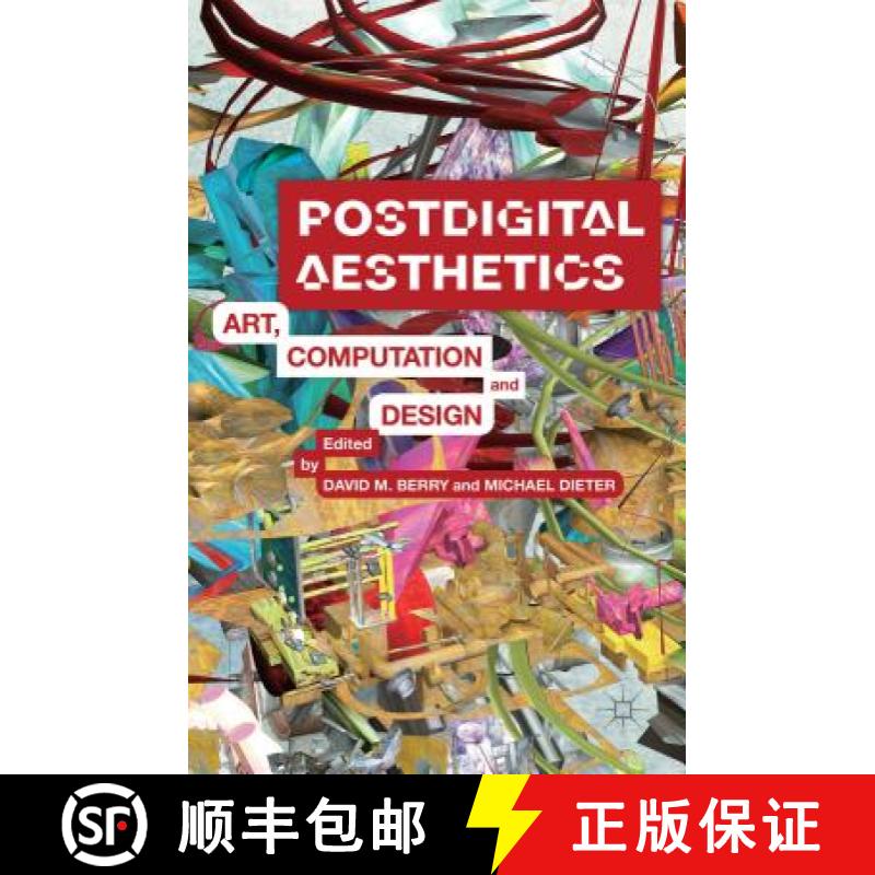 【3-4周达】Postdigital Aesthetics: Art, Computation and Design [9781137437198]