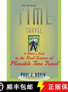 【3-4周达】Time Travel: A Writer's Guide to the Real Science of Plausible Time Travel (Revised) [9781421400822]