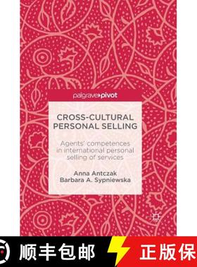 【3-4周达】Cross-Cultural Personal Selling : Agents' Competences in International Personal Selling of... [9783319555768]