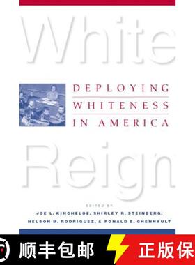 【3-4周达】White Reign: Deploying Whiteness in America [9780312224752]