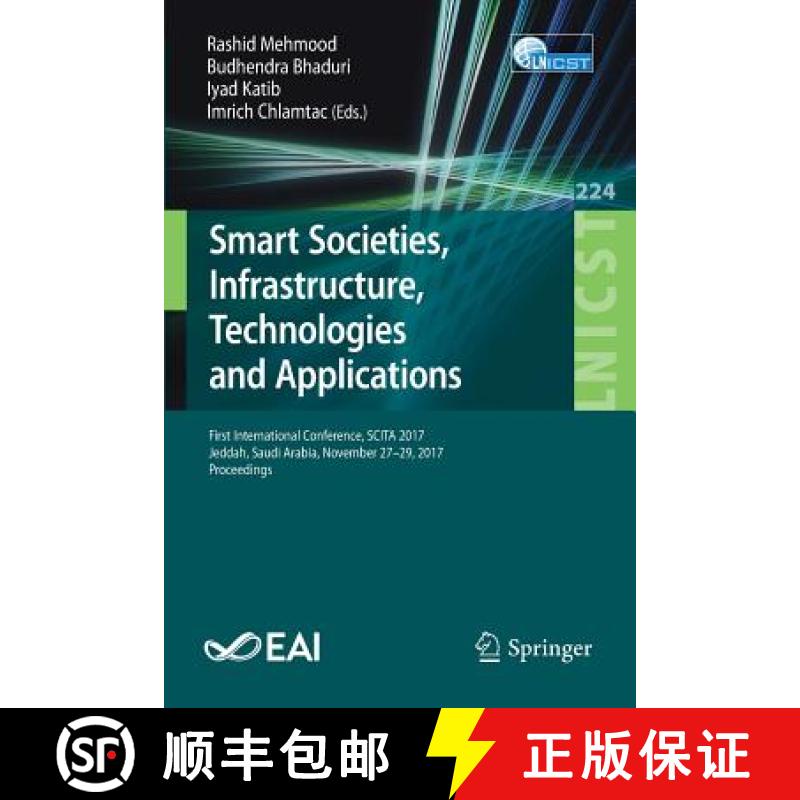 【3-4周达】Smart Societies, Infrastructure, Technologies and Applications: First International Confer... [9783319941790]