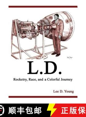 预订 L.D. - Rocketry, Race, and a Colorful Journey [9780989761505]