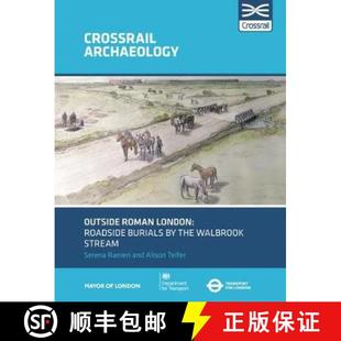 【3-4周达】Outside Roman London: Roadside burials by the Walbrook stream [9781907586446]