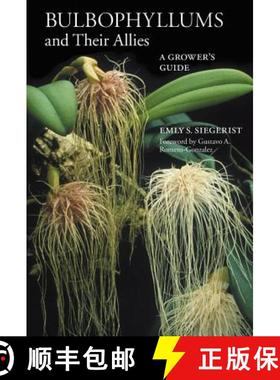 【3-4周达】Bulbophyllums and Their Allies: A Grower's Guide [9780881929843]