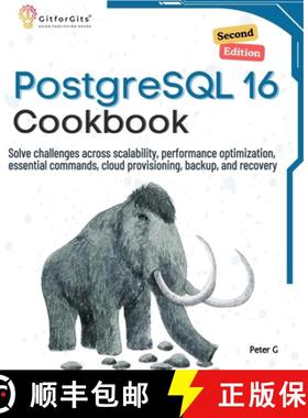 预订 PostgreSQL 16 Cookbook, Second Edition: Solve challenges across scalability, performance optimiz... [9788119177509]