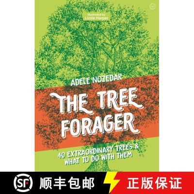 【3-4周达】The Tree Forager – 40 Extraordinary Trees & What to Do with Them [9781786785473]