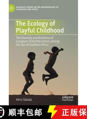 【3-4周达】The Ecology of Playful Childhood : The Diversity and Resilience of Caregiver-Child Interac... [9783030494384]