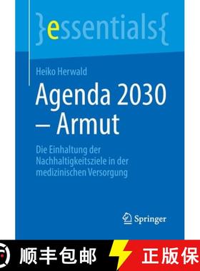【3-4周达】Agenda 2030 - Armut : Die Einhaltung der Nachhaltigkeitsziele in der medizinischen Versorgung [9783662664384]