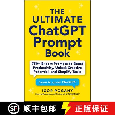 【3-4周达】The Ultimate ChatGPT Prompt Book: 750+ Expert Prompts to Boost Productivity, Unlock Creati... [9781507225554]