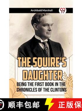 【3-4周达】Squire's DaughterBeing the First Book in the Chronicles of the Clintons (Edition2023) [9789359952086]