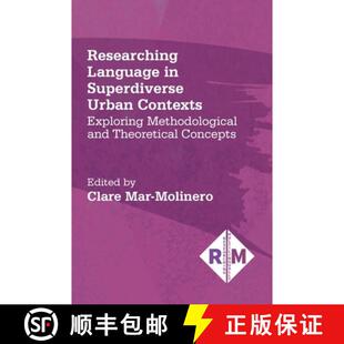 【3-4周达】精装 Researching Language in Superdiverse Urban Contexts : Exploring Methodological and Th... [9781788926461]