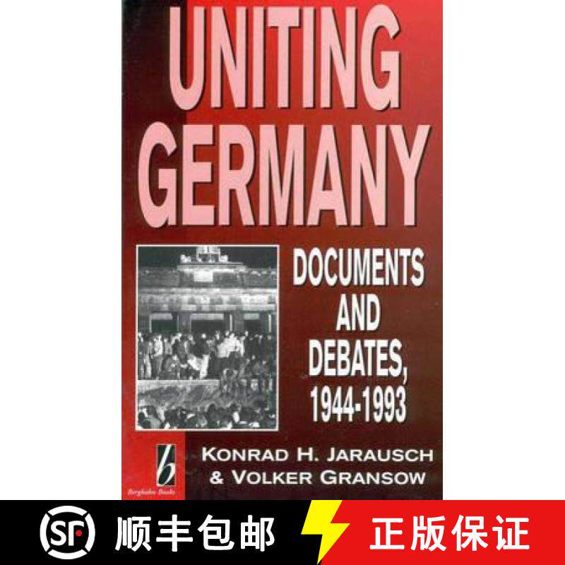 【3-4周达】Uniting Germany: Documents and Debates, 1944-93 [9781571810106]